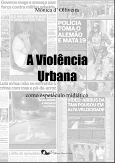 A Violência Urbana Como Espetáculo Midiático (ebook)