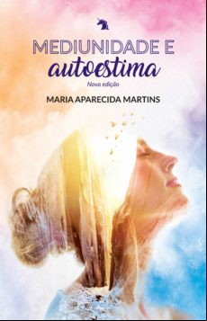 Mediunidade E Autoestima Nova Edição (ebook)