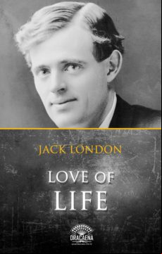 Love Of Life And Other Stories By Jack London (ebook)