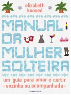 Manual Da Mulher Solteira (ebook)
