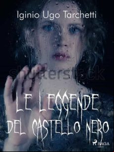 Le Leggende Del Castello Nero (ebook)
