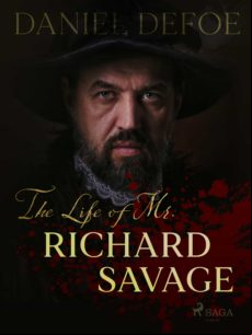 The Life Of Mr. Richard Savage (ebook)