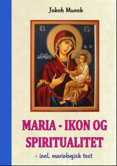 Maria – Ikon Og Spiritualitet (ebook)