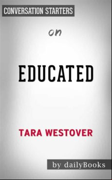 Educated: By Tara Westover | Conversation Starters (ebook)