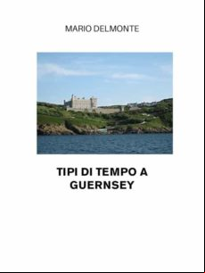 TIPI DI TEMPO A GUERNSEY EBOOK (edición en italiano)