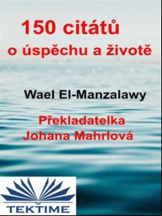 150 CITÁT? O ÚSP?CHU A ŽIVOT? EBOOK (edición en checo) 150 CITÁT? O ÚSP?CHU A ŽIVOT? EBOOK (edición en checo)