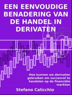 EEN EENVOUDIGE BENADERING VAN DE HANDEL IN DERIVATEN EBOOK