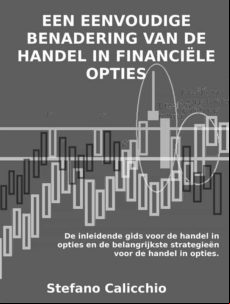 EEN EENVOUDIGE BENADERING VAN DE HANDEL IN FINANCIËLE OPTIES EBOOK
