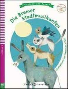 DIE BREMER STADTMUSIKANTEN + CDROM JUNGE ERSTE LEKTÜREN MÄRCHEN UND FABELN - NIVEAU 2