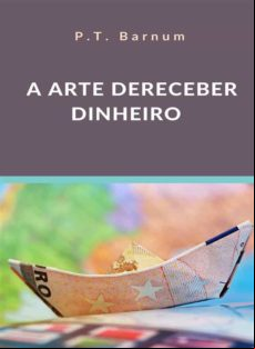 A Arte De Receber Dinheiro (traduzido) (ebook)