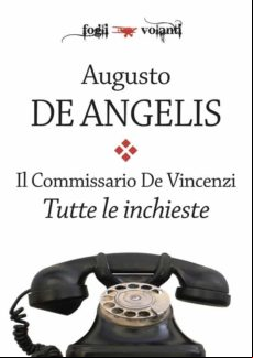 Il Commissario De Vincenzi. Tutte Le Inchieste (ebook)