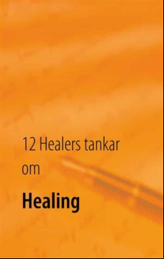12 Healers Tankar Om Healing (ebook)