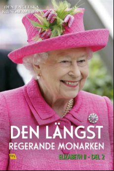 Elizabeth Del 2 – Den Längst Regerande Monarken (ebook)