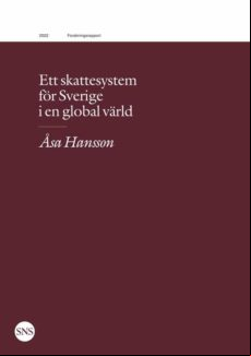 Ett Skattesystem För Sverige I En Global Värld (ebook)