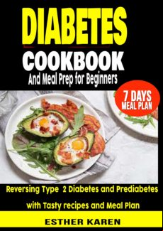 Diabetes Cookbook And Meal Prep For Beginners (ebook)