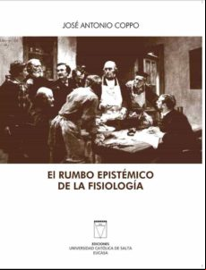 El Rumbo Epistémico De La Fisiología (ebook)