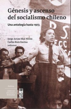 Génesis Y Ascenso Del Socialismo Chileno (ebook)