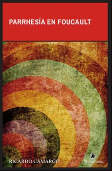Parrhesía En Foucault (ebook)