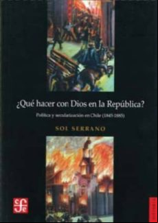 ¿que Hacer Con Dios En La Republica?