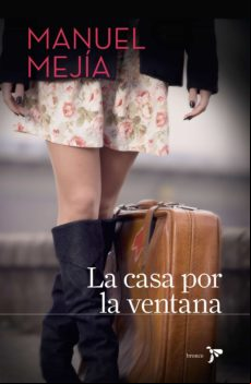 La Casa Por La Ventana (ebook)