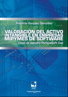 Valoración Del Activo Intangible En Empresas Mipymes De Software. Caso