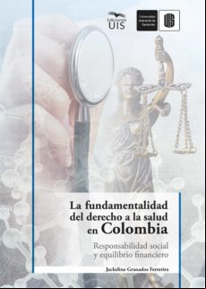 La Fundamentalidad Del Derecho A La Salud En Colombia (ebook)