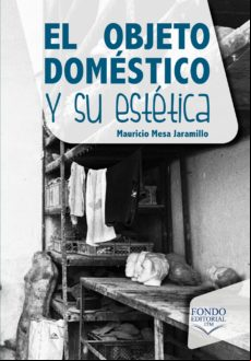 El Objeto Doméstico Y Su Estética (ebook)