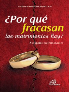 ¿por Qué Fracasan Los Matrimonios Hoy? (ebook)