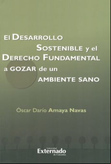 El Desarrollo Sostenible Y El Derecho Fundamental A Gozar De Un Ambien