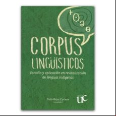Corpus Lingüístico. Estudio Y Aplicación En Revitalización De Lenguas