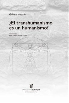 ¿el Transhumanismo Es Un Humanismo? (ebook)