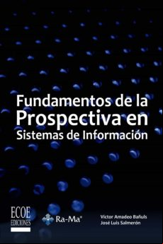 Fundamentos De La Prospectiva En Sistemas De Información (ebook)
