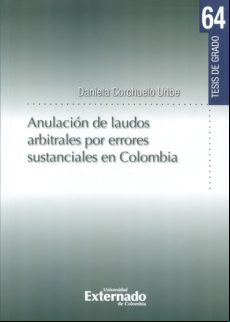 Anulación De Laudos Arbitrales Por Errores Sustanciales En Colombia (e
