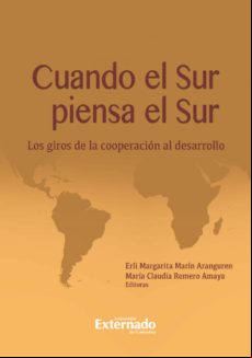 Cuando El Sur Piensa El Sur. Los Giros De La Cooperación Al Desarrollo