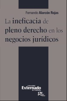 La Ineficacia De Pleno Derecho En Los Negocios Jurídicos (ebook)