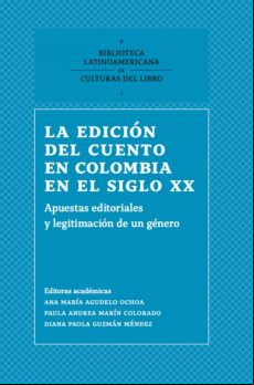 LA EDICIÓN DEL CUENTO EN COLOMBIA EN EL SIGLO XX EBOOK