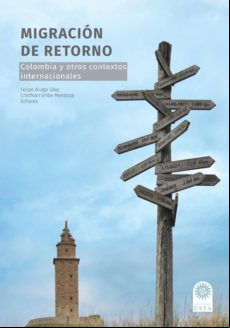 Migración De Retorno. Colombia Y Otros Contextos Internacionales (eboo