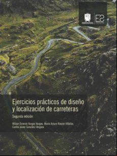 EJERCICIOS PRÁCTICOS DE DISEÑO Y LOCALIZACIÓN DE CARRETERAS EBOOK