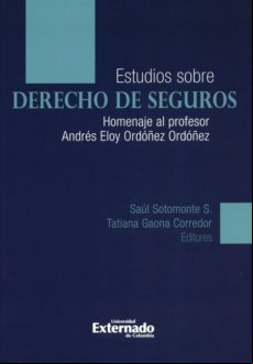 Estudios En Derecho De Seguros. In Memoriam Doctor Andrés Eloy Ordoñez