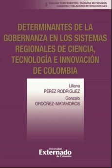Determinantes De La Gobernanza En Los Sistemas Regionales De Ciencia T