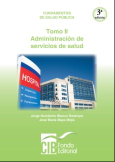 Fundamentos De Salud Pública. Tomo Ii. istración De Servicios De