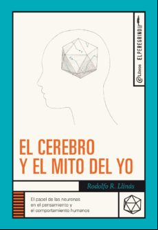 El Cerebro Y El Mito Del Yo (ebook)