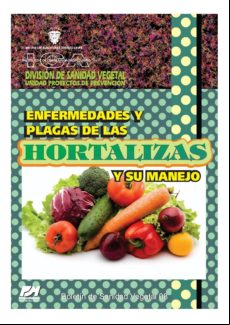 Enfermedades Y Plagas De Las Hortalizas Y Su Manejo (ebook)