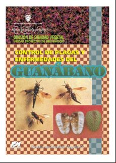Control De Plagas Y Enfermedades Del Guanábano (ebook)