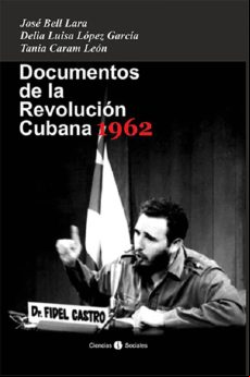 Documentos De La Revolución Cubana 1962 (ebook)