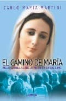 El Camino De Maria: Meditaciones Sobre La Mujer En La Sociedad