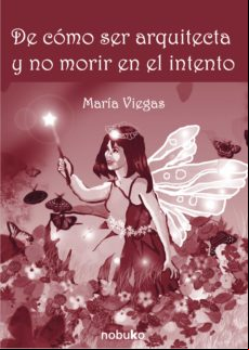 De Cómo Ser Arquitecta Y No Morir En El Intento (ebook)