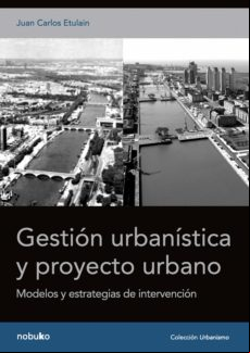 Gestión Urbanística Y Proyecto Urbano (ebook)