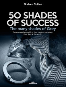50 Shades Of Success - The Many Shades Of Grey (ebook)