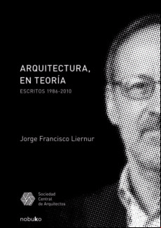 ARQUITECTURA, EN TEORIA: ESCRITOS 1986-2010